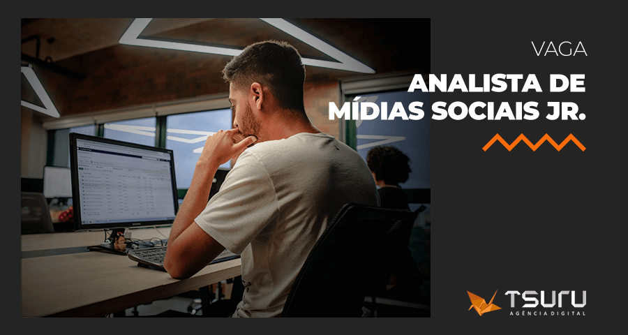 VAGA: Analista de Mídias Sociais Jr.